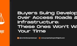 Buyers Suing Developers Over Access Roads & Infrastructure – These Ones Won’t Waste Your Time