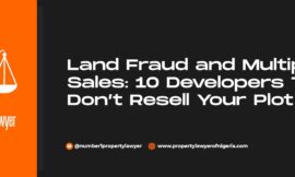 Land Fraud and Multiple Sales – 10 Developers That Don’t Resell Your Plot