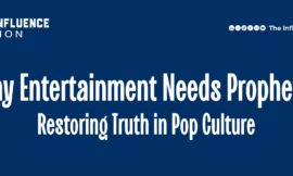 Why Entertainment Needs Prophets: Restoring Truth in Pop Culture