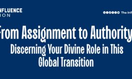 From Assignment to Authority: Discerning Your Divine Role in This Global Transition