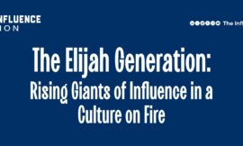 The Elijah Generation: Rising Giants of Influence in a Culture on Fire
