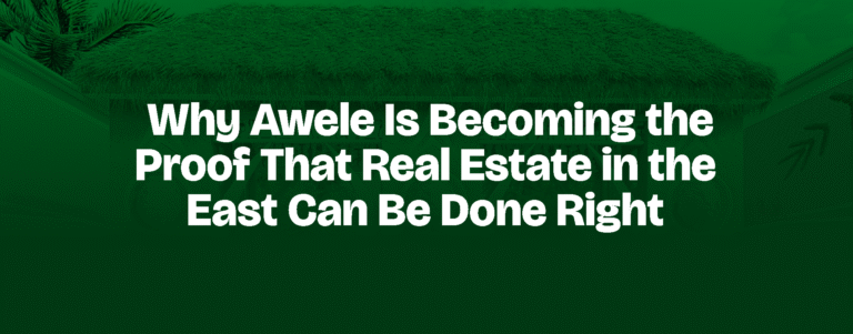 Read more about the article Why Awele Is Becoming the Proof That Real Estate in the East Can Be Done Right