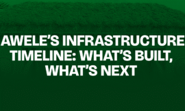 Awele’s Infrastructure Timeline: What’s Built, What’s Next