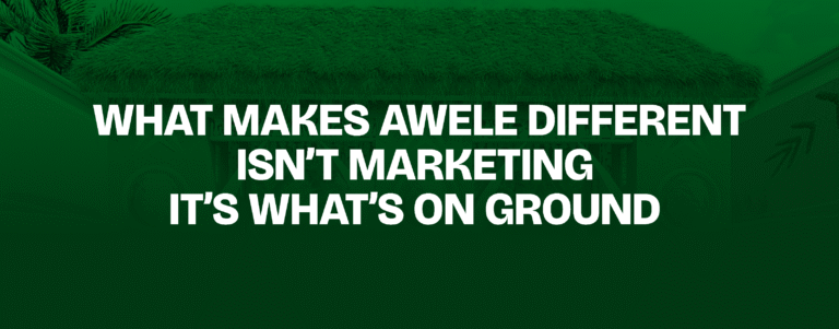 Read more about the article What Makes Awele Different Isn’t Marketing — It’s What’s on Ground