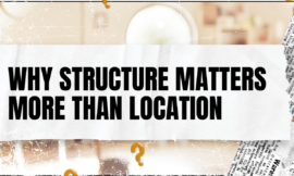 Why Structure Matters More Than Location